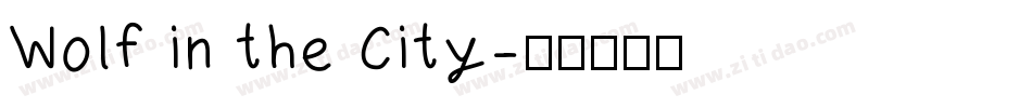 Wolf in the City字体转换